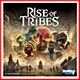 Rise of Tribes Rise of Tribes