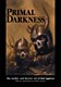 Primal Darkness Primal Darkness