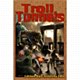 Troll Tunnels Troll Tunnels