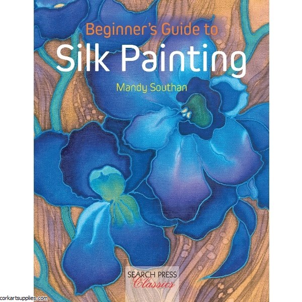 Book Guide to Silk Painting Book Guide to Silk Painting