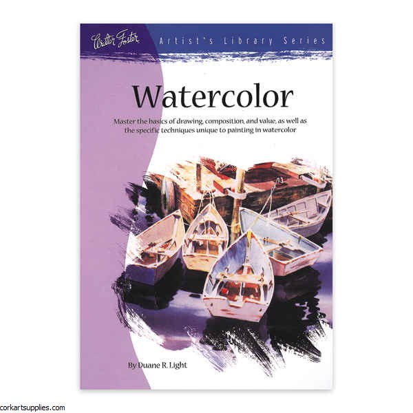 Walter Foster: Watercolor - Duane R. Light Walter Foster: Watercolor - Duane R. Light