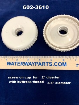 WATERWAY SCREW ON CAP FOR 2&quot; DIVERTER VALVE