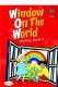 Window on the World A
