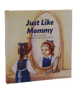 Just Like Mommy [Hardcover]