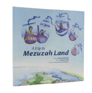 A Trip to Mezuzah Land [Hardcover]
