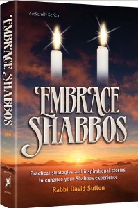 Embrace Shabbos [Hardcover]