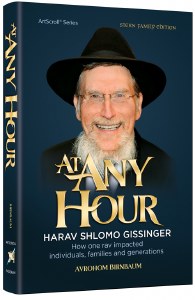 At Any Hour Harav Shlomo Gissinger [Hardcover]