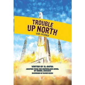 Trouble Up North Comics Story [Hardcover]