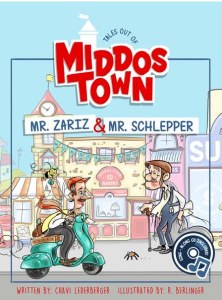 Tales Out of Middos Town Mr. Zariz and Mr. Schlepper with Music CD Volume 1 [Hardcover]