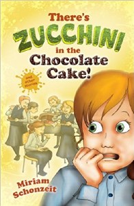 There's Zucchini in the Chocolate Cake! and other stories [Hardcover]