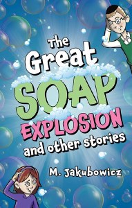 The Great Soap Explosion and Other Stories [Hardcover]