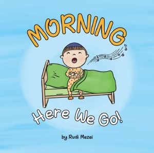 Morning, Here We Go! [Boardbook]