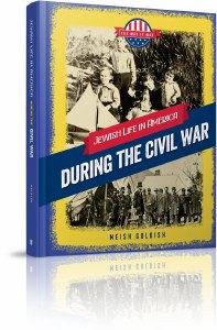 Jewish Life in America During the Civil War [Hardcover]