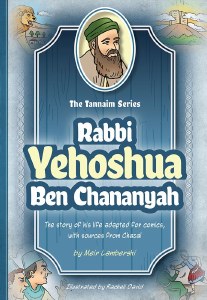 The Tannaim Series Rabbi Yehoshua ben Chananya Comic Story [Hardcover]