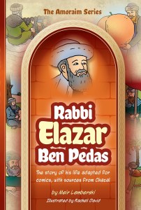 The Amoraim Series Comic Story Rabbi Elazar ben Pedas [Hardcover]