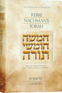 Rebbe Nachman’s Torah: Breslov Insights Into The Weekly Torah Reading - Bamidbar-Devarim - Numbers-Deuteronomy