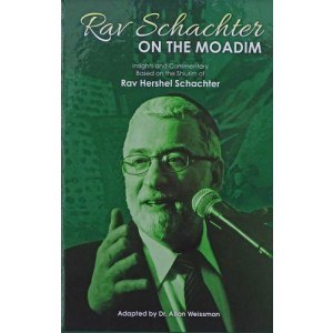 Rav Schachter on the Moadim [Hardcover]
