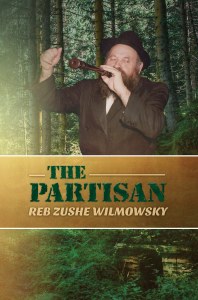 The Partisan Reb Zushe Wilmowsky [Hardcover]
