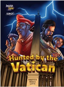 The Jewish Valor Series Hunted by the Vatican Comic Story [Hardcover]