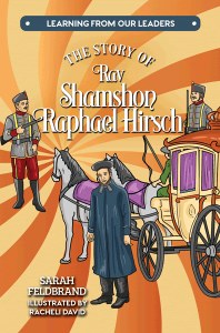 The Story of Rav Shamshon Raphael Hirsch [Hardcover]