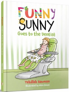 Funny Sunny Goes to the Dentist [Hardcover]