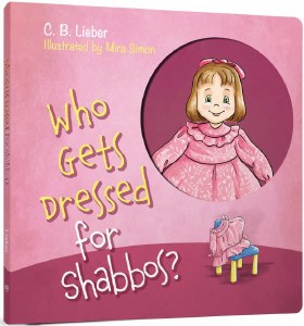 Who Gets Dressed for Shabbos? [Boardbook]