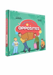 Exploring the World of Opposites [Hardcover]