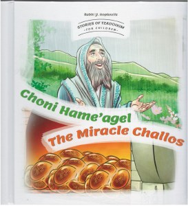 Stories Of Tzaddikim For Children Volume 3 Choni Hame'agel The Miracle Challos [Hardcover]