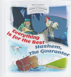 Stories Of Tzaddikim For Children Volume 4 Everything is for the Best Hashem, The Guarantor [Hardcover]