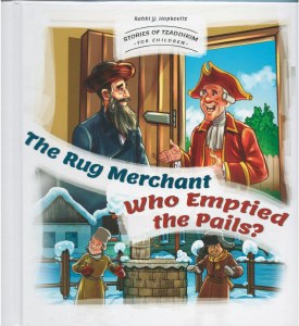 Stories Of Tzaddikim For Children Volume 5 The Rug Merchant Who Emptied the Pails? [Hardcover]