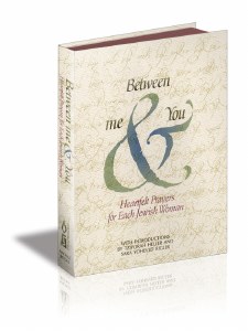 Between Me and You: Heartfelt Prayers for Each Jewish Woman [Paperback]