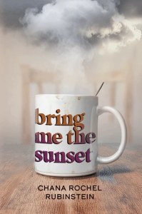 Bring Me the Sunset [Hardcover]