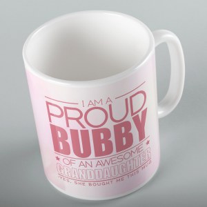 Jewish Phrase Mug I am a Proud Bubby of an Awesome Granddaughter 11oz