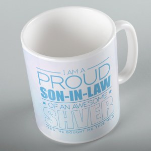 Jewish Phrase Mug I am a Proud Son-in-Law of an Awesome Shver 11oz