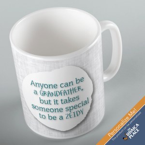 Jewish Phrase Mug Anyone Can Be a Grandfather, but it Takes Someone Special to be a Zeidy 11oz