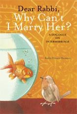 Dear Rabbi, Why Can't I Marry Her? [Hardcover]