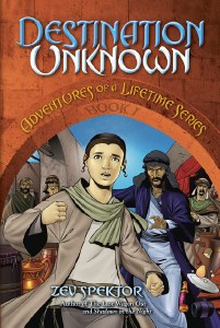 Destination Unknown: Adventures of a Lifetime Series Book 1 [Paperback]