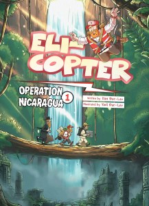 Eli-Copter Operation Nicaragua Volume 1 [Hardcover]