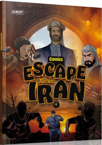 Escape from Iran Volume 1 Comic Story [Hardcover]