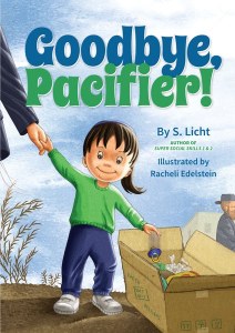 Goodbye, Pacifier! [Hardcover]