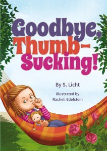 Goodbye, Thumb-Sucking! [Hardcover]