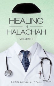 Healing in Halacha Volume 2 [Hardcover]