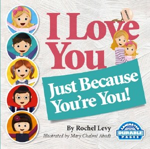 I Love You Just Because You're You! [Hardcover]