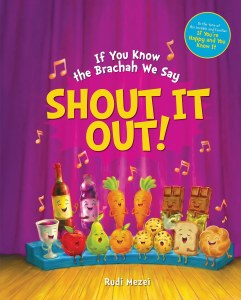 If You Know the Brachah We Say Shout It Out! [Padded Board Book]