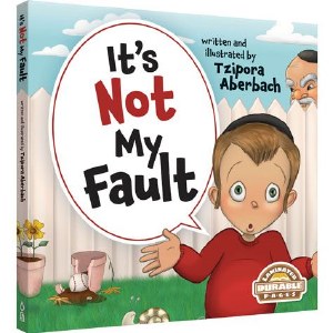It's Not My Fault [Hardcover]