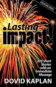 Lasting Impact: 225 Short Stories with an Immediate Message