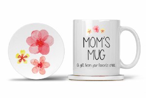 Mom Mug with Matching Coaster Mom's Mug a Gift from your Favorite Child... I am your Reward for Putting up with my Siblings 11oz