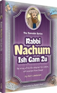 The Tannaim Series Nachum Ish Gam Zu Comic Story [Hardcover]