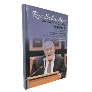 Rav Schachter on Orach Chaim Volume 3 [Hardcover]