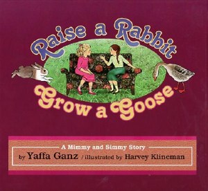 Raise a Rabbit Grow a Goose [Hardcover]